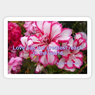 Love Has the Greatest Reach in the World with Pink Flowers Sticker